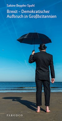 Brexit – Demokratischer Aufbruch in Großbritannien - Sabine Beppler-Spahl - E-Book