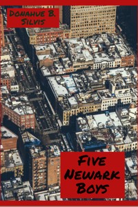 Five Newark Boys - DONAHUE SILVIS - E-Book