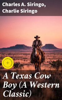 A Texas Cow Boy (A Western Classic) - Charles A. Siringo - E-Book