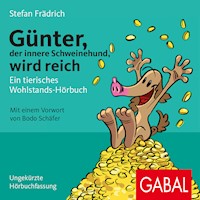 Günter, der innere Schweinehund, wird reich - Stefan Frädrich - E-Book + Hörbuch