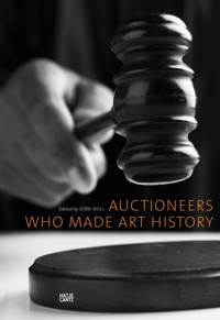 Auctioneers Who Made Art History -  - E-Book