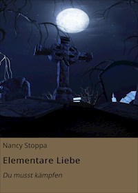 Elementare Liebe - Nancy Stoppa - E-Book