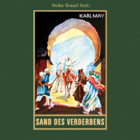 Sand des Verderbens - Karl Mays Gesammelte Werke, Band 10 (Ungekürzte Lesung) - Karl May - Hörbuch
