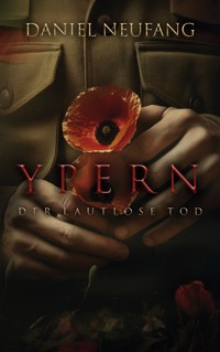 Ypern - Daniel Neufang - E-Book