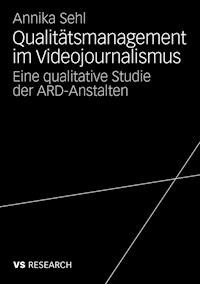 Qualitätsmanagement im Videojournalismus - Annika Sehl - E-Book