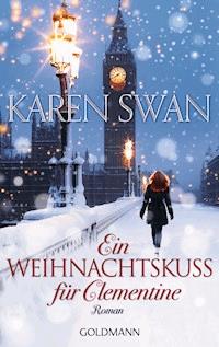 Ein Weihnachtskuss für Clementine - Karen Swan - E-Book