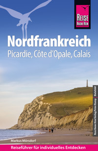 Reise Know-How Reiseführer Nordfrankreich - Markus Mörsdorf - E-Book