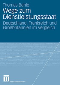 Wege zum Dienstleistungsstaat - Thomas Bahle - E-Book