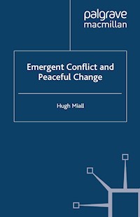 Emergent Conflict and Peaceful Change - Hugh Miall - E-Book