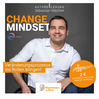 Change Mindset - Veränderungsprozesse ins Rollen bringen (ungekürzt) - Sebastian Wächter - Hörbuch