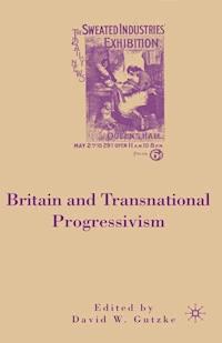 Britain and Transnational Progressivism - D. Gutzke - E-Book