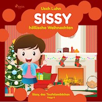 Sissy - höllische Weihnachten: Sissy, das Teufelsmädchen. Folge 4 - Usch Luhn - Hörbuch
