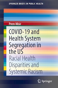 COVID-19 and Health System Segregation in the US - Prem Misir - E-Book
