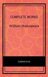 William Shakespeare: Complete works + Extras - 73 titles (Annotated and illustrated) - William Shakespeare - E-Book