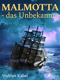 Malmotta - das Unbekannte - Walther Kabel - E-Book