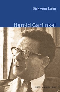 Harold Garfinkel - Dirk vom Lehn - E-Book