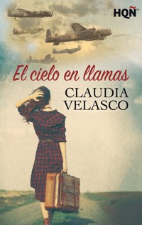 El cielo en llamas - Claudia Velasco - E-Book