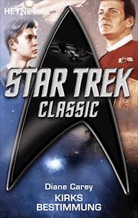 Star Trek - Classic: Kirks Bestimmung - Diane Carey - E-Book