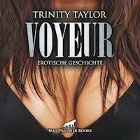 Voyeur / Erotik Audio Story / Erotisches Hörbuch - Trinity Taylor - Hörbuch