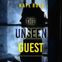 The Unseen Guest (A Barren Pines Psychological Suspense--Book 6) - Kate Bold - Hörbuch