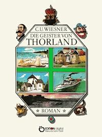 Die Geister von Thorland - C. U. Wiesner - E-Book
