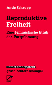 Reproduktive Freiheit - Antje Schrupp - E-Book