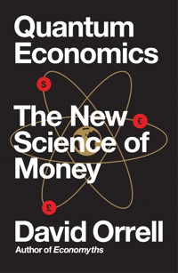 Quantum Economics - David Orrell - E-Book