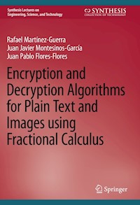 Encryption and Decryption Algorithms for Plain Text and Images using Fractional Calculus - Rafael Martínez-Guerra - E-Book