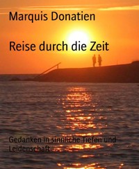Reise durch die Zeit - Marquis Donatien - E-Book