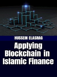 Applying Blockchain in Islamic Finance - Hussein Elasrag - E-Book