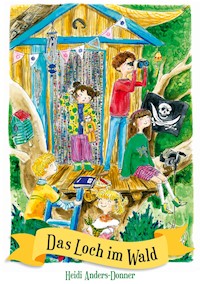 Das Loch im Wald - Heidi Anders-Donner - E-Book