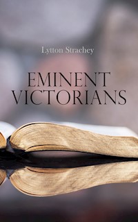 Eminent Victorians - Lytton Strachey - E-Book