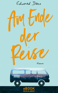 Am Ende der Reise - Edward Docx - E-Book