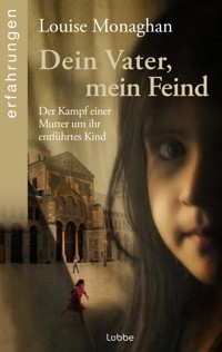 Dein Vater, mein Feind - Louise Monaghan - E-Book
