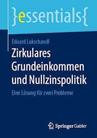 Zirkulares Grundeinkommen und Nullzinspolitik - Eduard Lukschandl - E-Book