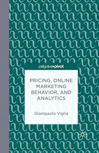 Pricing, Online Marketing Behavior, and Analytics - G. Viglia - E-Book