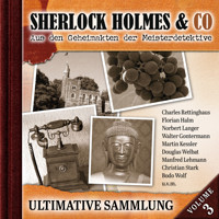 Sherlock Holmes & Co, Ultimative Sammlung Volume 3 (ungekürzt) - Patrick Holtheuer - Hörbuch