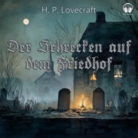 Der Schrecken auf dem Friedhof - Howard Phillips Lovecraft - Hörbuch