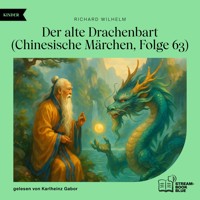 Der alte Drachenbart (Chinesische Märchen, Folge 63) - Richard Wilhelm - Hörbuch