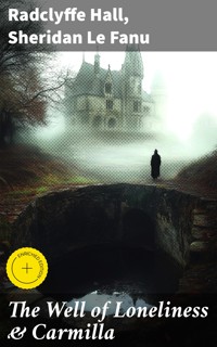 The Well of Loneliness & Carmilla - Radclyffe Hall - E-Book