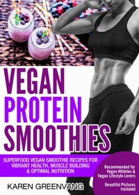 Vegan Protein Smoothies - Karen Greenvang - E-Book