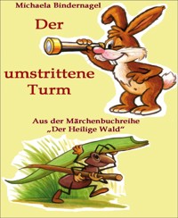 Der umstrittene Turm - Michaela Bindernagel - E-Book