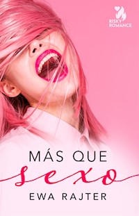 Más que sexo - Ewa Rajter - E-Book