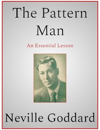 The Pattern Man - Neville Goddard - E-Book