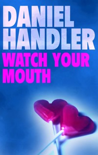 Watch Your Mouth - Daniel Handler - E-Book