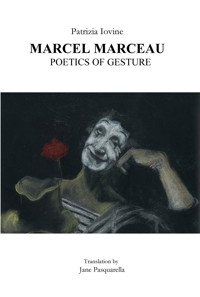 Marcel Marceau poetics of gesture - Patrizia Iovine - E-Book