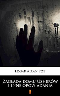 Zagłada domu Usherów i inne opowiadania - Edgar Allan Poe - E-Book