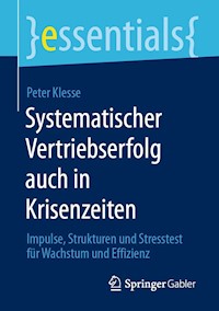 Systematischer Vertriebserfolg auch in Krisenzeiten - Peter Klesse - E-Book
