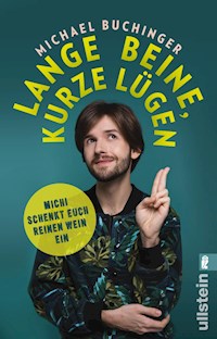 Lange Beine, kurze Lügen - Michael Buchinger - E-Book