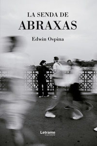 La senda de Abraxas - Edwin Ospina - E-Book